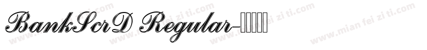 BankScrD Regular字体转换